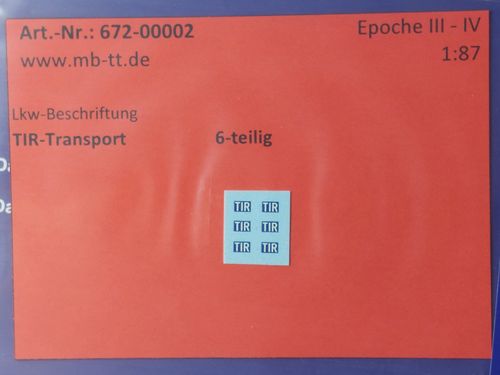 Fahrzeugdecals Schild "TIR Transport", 6 tlg., UV-Technik, Ep. III/IV, H0