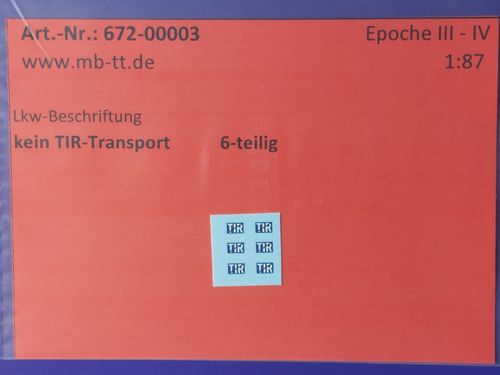 Fahrzeugdecals Schild "kein TIR Transport", 6 tlg., UV-Technik, Ep. III/IV, H0